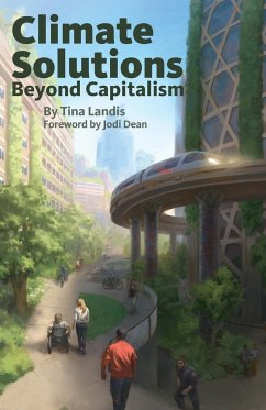 Climate Solutions Beyond Capitalism - Landis, Tina