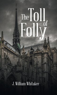 The Toll of Folly - Whitaker, J. William