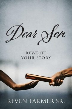 Dear Son: Rewrite Your Story - Farmer, Keven