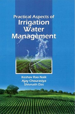 Practical Aspects Of Irrigation Water Management (eBook, ePUB) - Naik, Keshav Rao; Chourasiya, Ajay