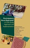 Participatory Rural Appraisal (A Case Study, Approach And Implementation) (eBook, ePUB) Participatory Rural Appraisal (A Case Study, Approach And Implementation) (eBook, ePUB)