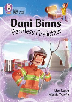 Dani Binns: Fearless Firefighter - Rajan, Lisa