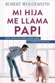 Mi Hija Me Llama Papi