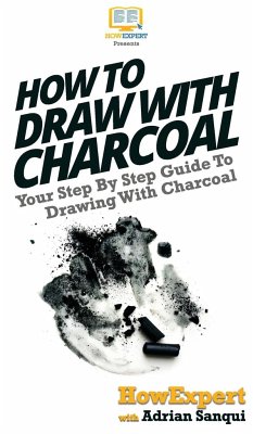 How To Draw With Charcoal - Howexpert; Sanqui, Adrian