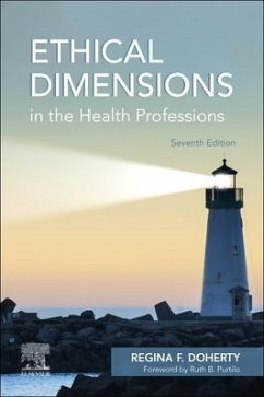 Ethical Dimensions in the Health Professions - Doherty, Regina F., OTD, OTR/L, OTR/L, FAOTA (Professor and Chair, D