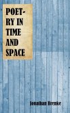 Poetry in Time and Space