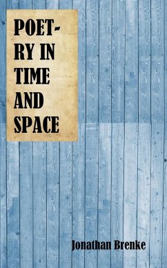 Poetry in Time and Space - Brenke, Jonathan