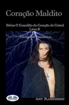 Coração Maldito: Séries O Guardião do Coração de Cristal Livro 8 - Amy Blankenship