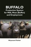 Buffalo Production System For Milk, Meat (Buffen) And Employment (eBook, ePUB) Buffalo Production System For Milk, Meat (Buffen) And Employment (eBook, ePUB)