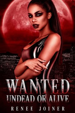 Wanted Undead or Alive (eBook, ePUB) - Joiner, Renee