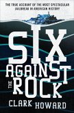 Six Against the Rock (eBook, ePUB)