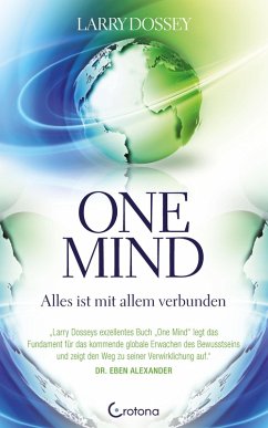 One Mind - Alles ist mit allem verbunden (eBook, ePUB) - Dossey, Larry