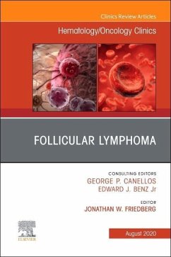 Follicular Lymphoma, an Issue of Hematology/Oncology Clinics of North America