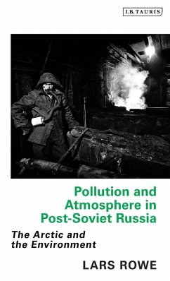 Pollution and Atmosphere in Post-Soviet Russia - Rowe, Lars