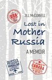 Lost in Mother Russia: A Memoir