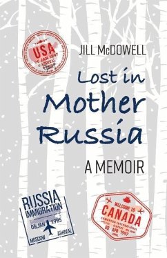 Lost in Mother Russia: A Memoir - McDowell, Jill
