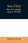 Annals of Oxford, Maine, from its incorporation, February 27, 1829 to 1850. Prefaced by a brief account of the settlement of Shepardsfield plantation, now Hebron and Oxford, and supplemented with genealogical notes from the earliest records of both towns