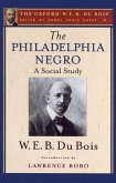 The Philadelphia Negro (the Oxford W. E. B. Du Bois)