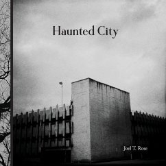 Haunted City - Rose, Joel T.