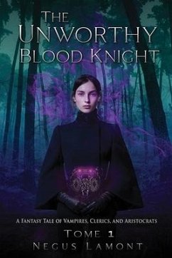 The Unworthy Blood Knight - Lamont, Negus