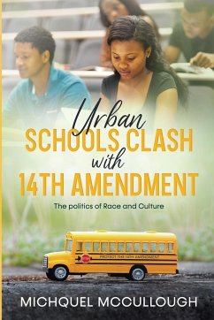 Urban Schools Clash with 14th Amendment - McCullough, Michquel