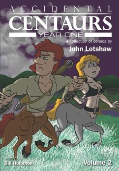 Accidental Centaurs Year One Volume 2 - Lotshaw, John