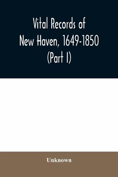 Vital records of New Haven, 1649-1850 (Part I) - Unknown