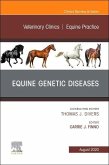 Equine Genetic Diseases, an Issue of Veterinary Clinics of North America: Equine Practice