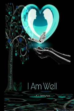 I Am Well - Speak and Receive - Smyles, Jg