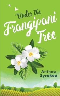 Under the Frangipani Tree - Syrokou, Anthea