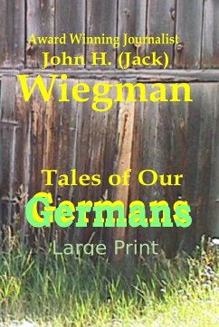 Tales of Our Germans Large Print - Wiegman, Jack