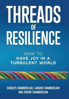 Threads of Resilience - Chamberlain, Charles; Chamberlain, Laraine; Chamberlain, Jeremy