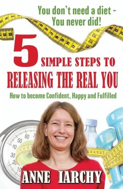 5 Simple Steps to Releasing the Real You - Iarchy, Anne