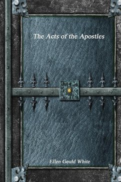 The Acts of the Apostles - Gould White, Ellen