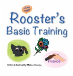 Rooster's Basic Training