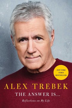 The Answer Is . . .: Reflections on My Life - Trebek, Alex