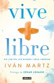 Vive + Libre / Live + Free