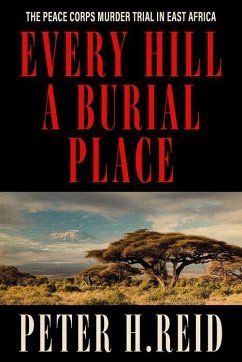 Every Hill a Burial Place - Reid, Peter H.