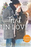 Trust In Love (Large Print Edition)