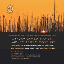 Chaanithin Lintin Utipaachimuwin Mistisiniihch Uhchiiu / l'Histoire de Jonathan Linton de Mistissini - Dyckfehderau, Ruth