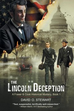 The Lincoln Deception (A Fraser and Cook Historical Mystery, Book 1) - Stewart, David O