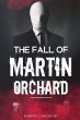 The Fall of Martin Orchard - Bild 1
