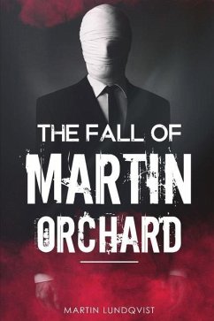 The Fall of Martin Orchard - Lundqvist, Martin