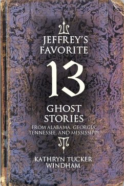 Jeffrey's Favorite 13 Ghost Stories - Windham, Kathryn Tucker