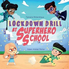 Lockdown Drill at Superhero School - Rittershaus, Tamara