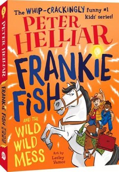 Frankie Fish and the Wild Wild Mess: Volume 5 - Helliar, Peter