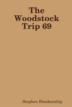 The Woodstock Trip 69 - Blankenship, Stephen