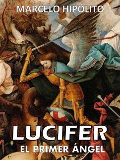 Lucifer: El primer ángel (eBook, ePUB) - Hipólito, Marcelo