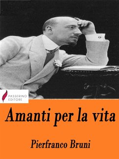 Amanti per la vita (eBook, ePUB) - Bruni, Pierfranco