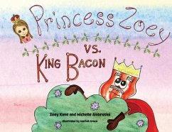 Princess Zoey vs King Bacon - Kane, Zoey S; Ambrosini, Michelle